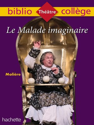 cover image of Bibliocollège--Le Malade imaginaire, Molière